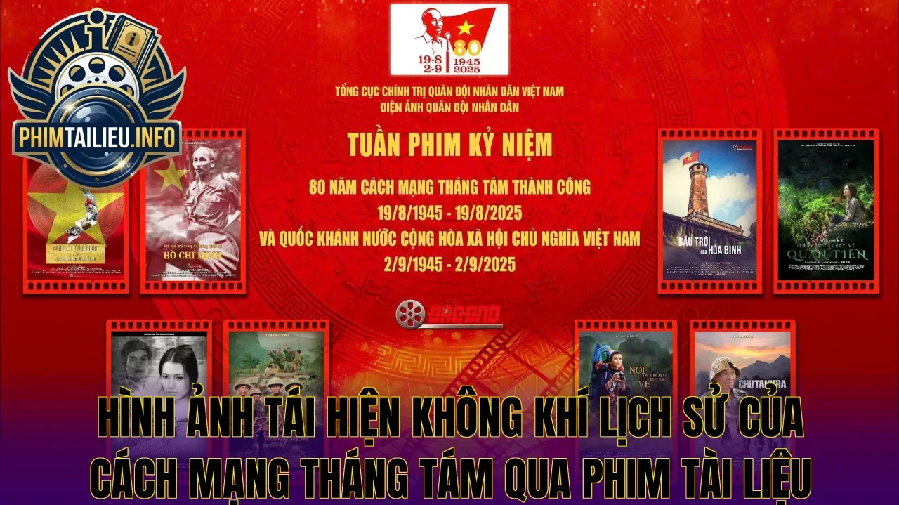 Hình ảnh tái hiện không khí lịch sử của Cách mạng Tháng Tám qua phim tài liệu