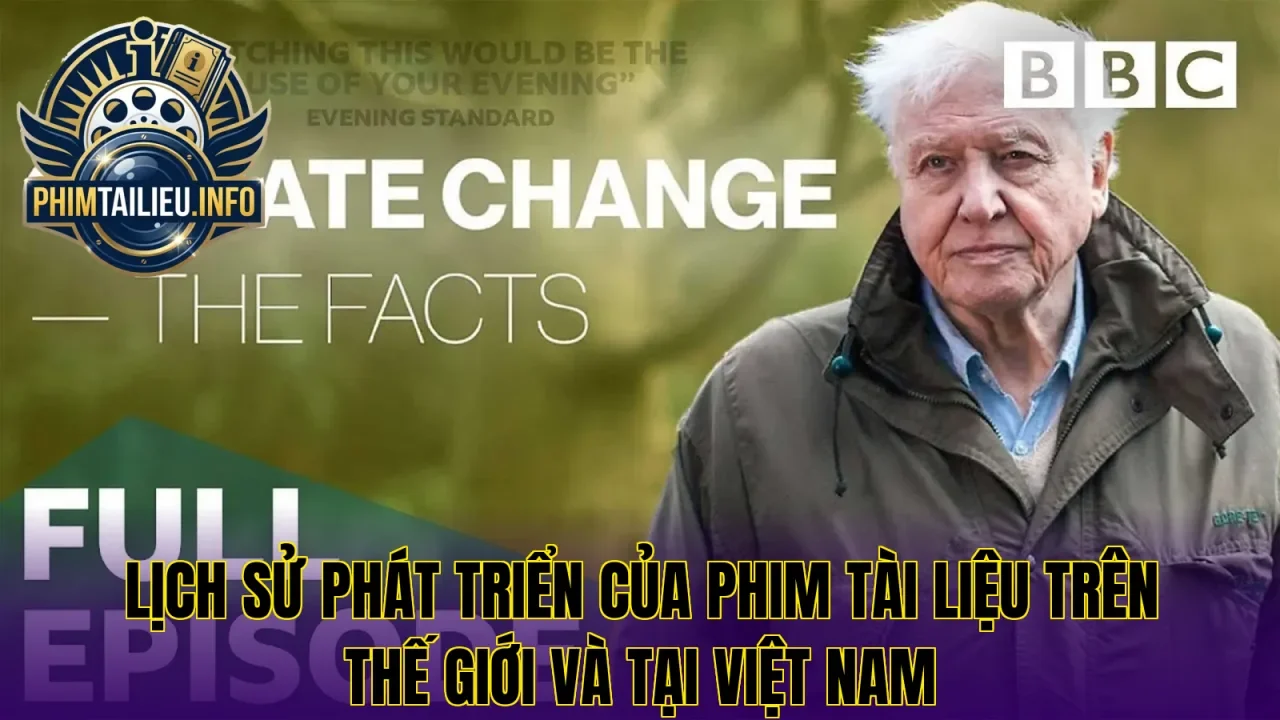 Lịch sử phát triển của phim tài liệu trên thế giới và tại Việt Nam